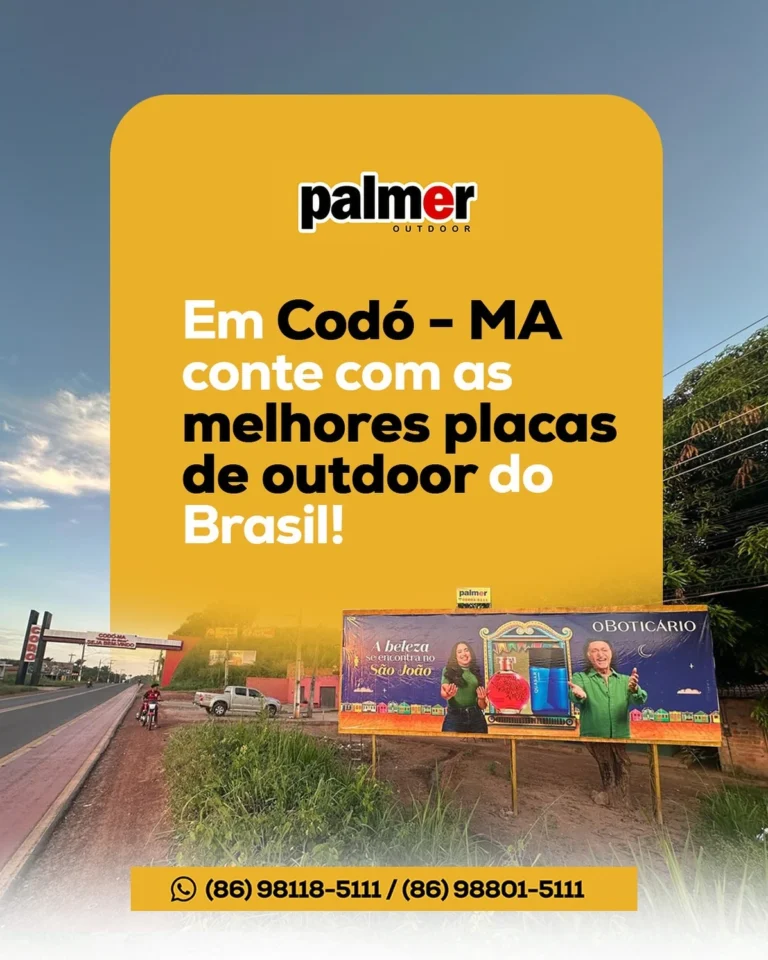 Em Codó - MA conte com as melhores placas de outdoor do Brasil! Palmer Outdoor